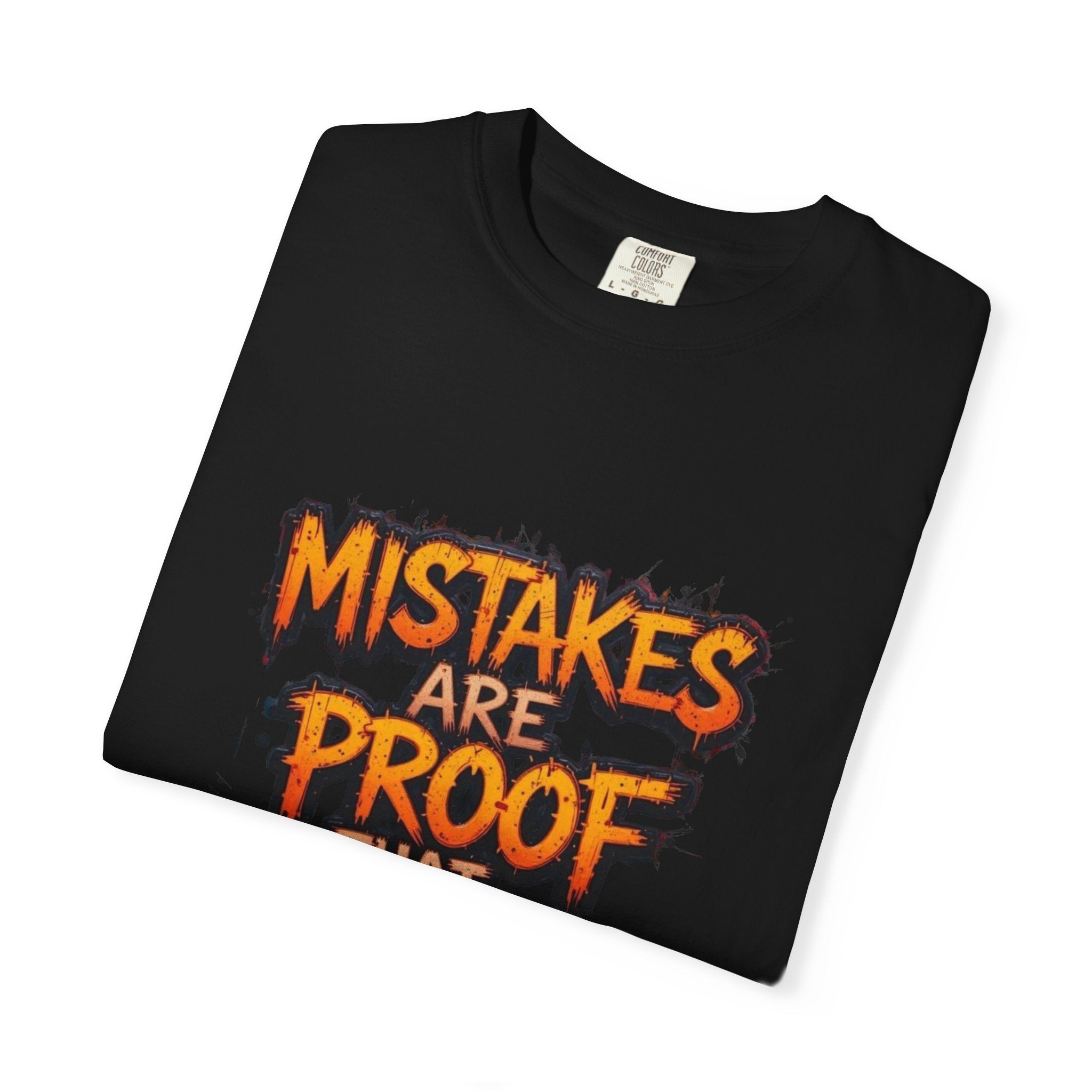 Motivational Graphic T-Shirt "Mistakes Are Proof You Are Trying"  "Failure Is Part Of Success"