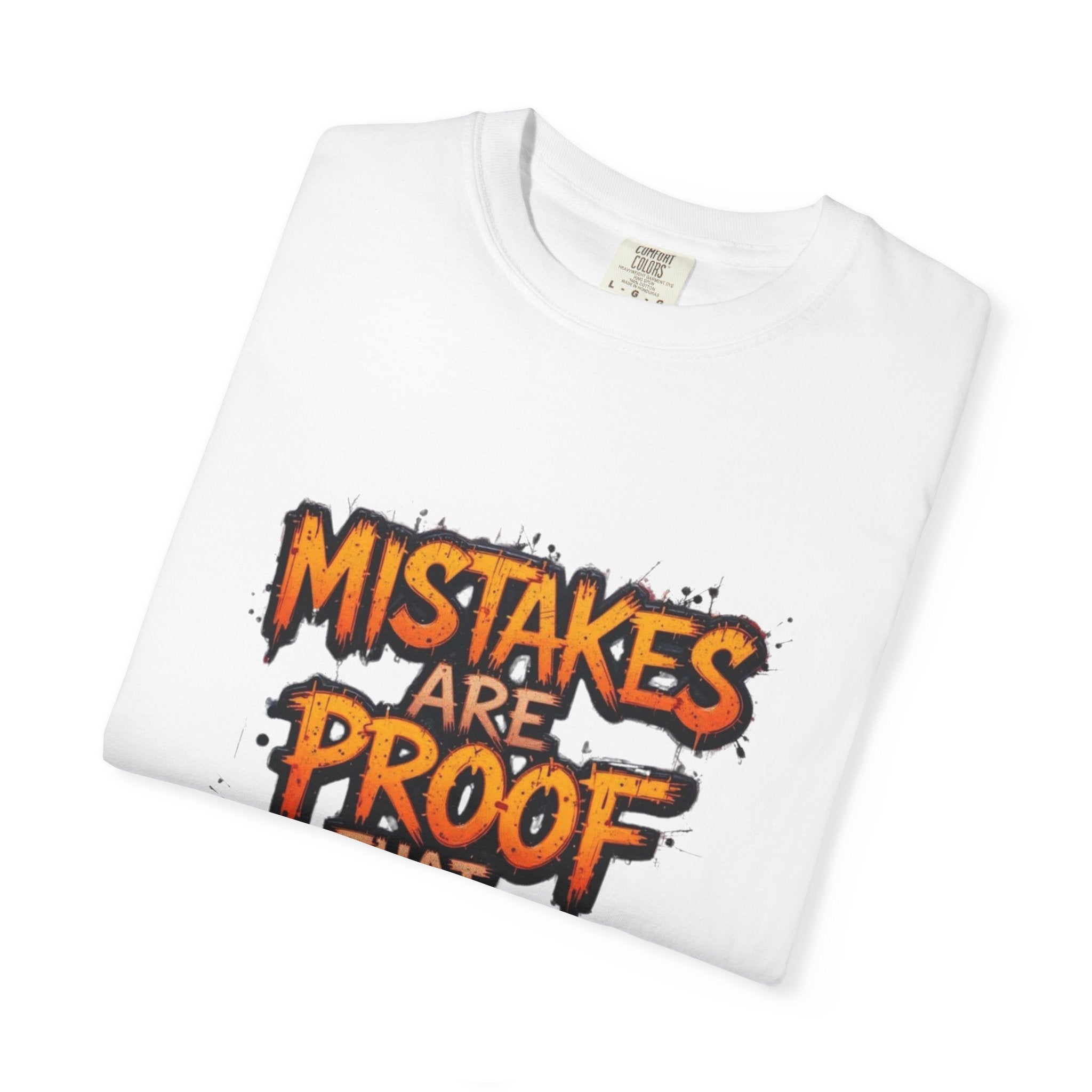 Motivational Graphic T-Shirt "Mistakes Are Proof You Are Trying"  "Failure Is Part Of Success"