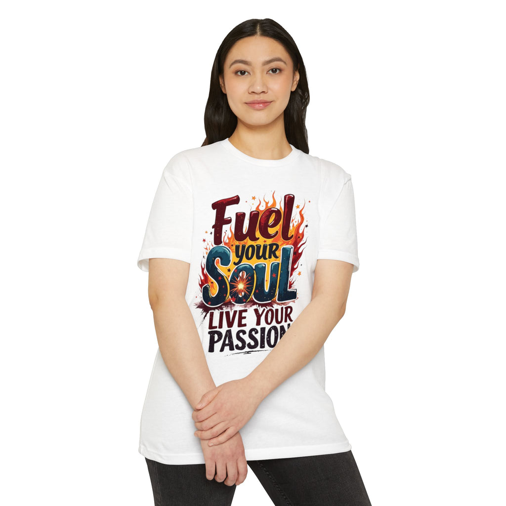 Fuel Your Soul T‑Shirt Live Your Passion Inspirational Graphic Tee