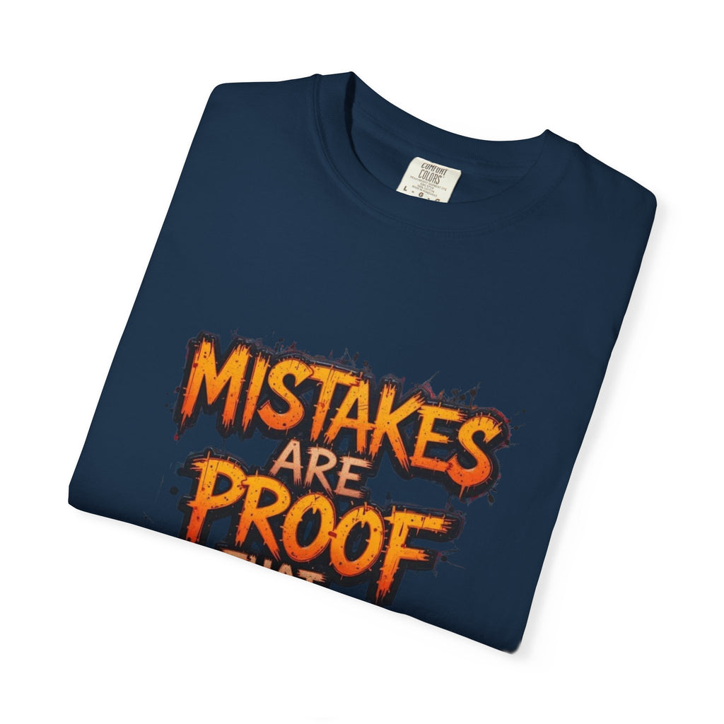 Motivational Graphic T-Shirt "Mistakes Are Proof You Are Trying"  "Failure Is Part Of Success"