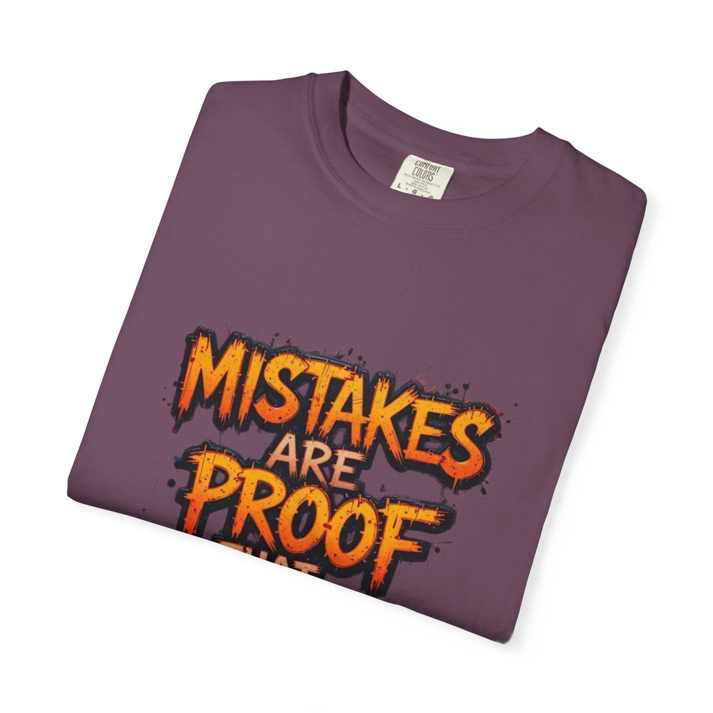 Motivational Graphic T-Shirt "Mistakes Are Proof You Are Trying"  "Failure Is Part Of Success"