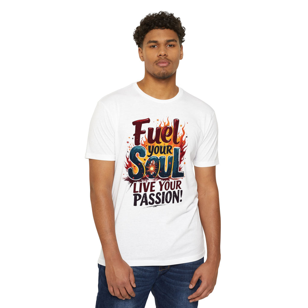 Fuel Your Soul T‑Shirt Live Your Passion Inspirational Graphic Tee