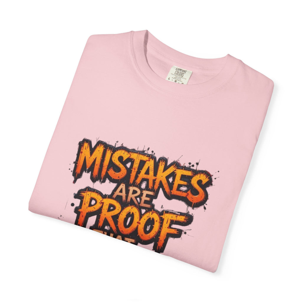 Motivational Graphic T-Shirt "Mistakes Are Proof You Are Trying"  "Failure Is Part Of Success"