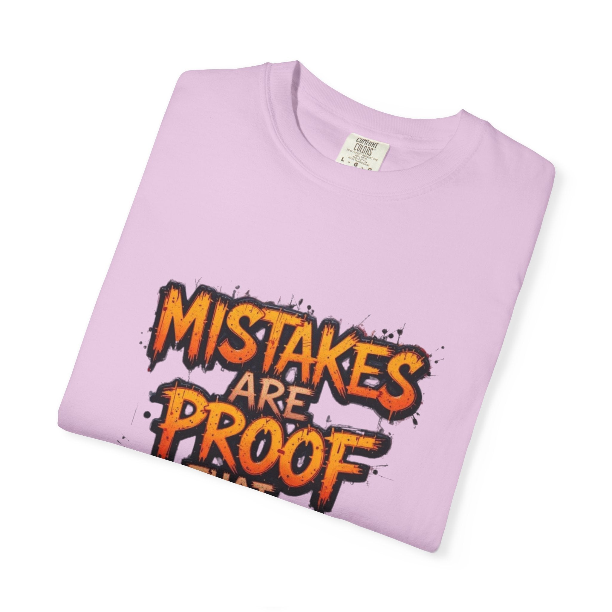 Motivational Graphic T-Shirt "Mistakes Are Proof You Are Trying"  "Failure Is Part Of Success"